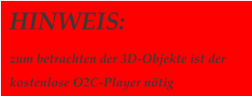HINWEIS: zum betrachten der 3D-Objekte ist der kostenlose O2C-Player ntig